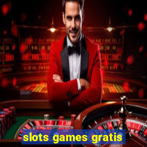 slots games gratis