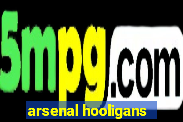 arsenal hooligans