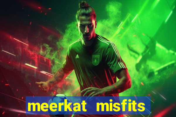 meerkat misfits slot game