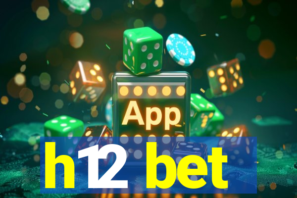 h12 bet