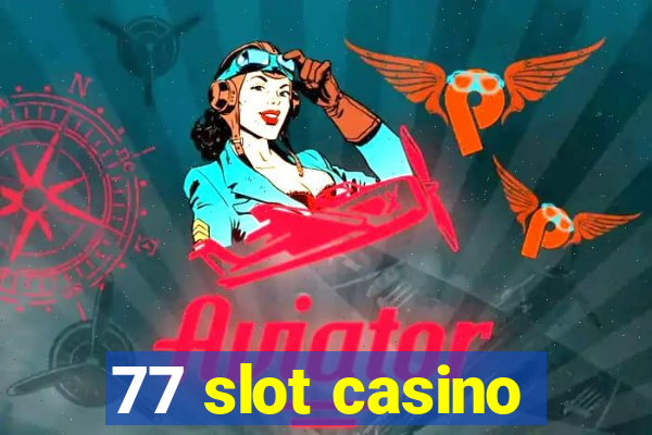 77 slot casino