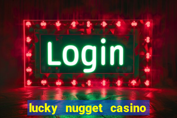 lucky nugget casino free spins