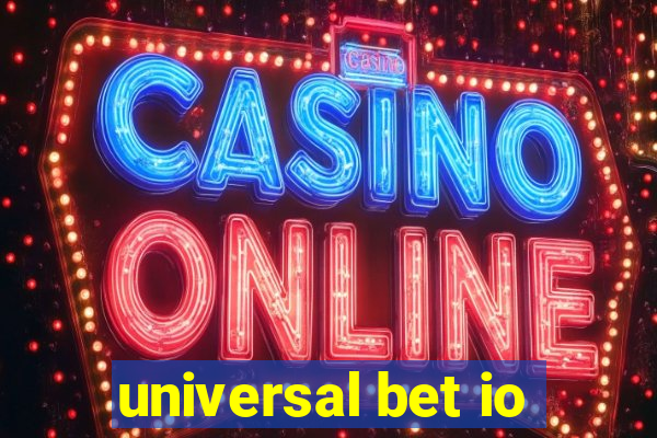 universal bet io