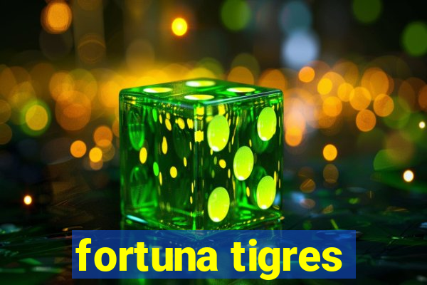 fortuna tigres