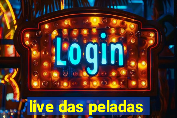 live das peladas