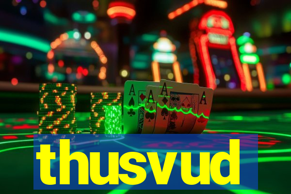 thusvud