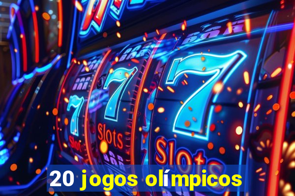 20 jogos olímpicos