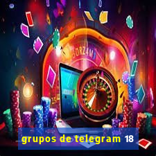 grupos de telegram 18