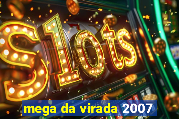 mega da virada 2007