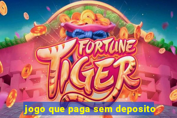 jogo que paga sem deposito