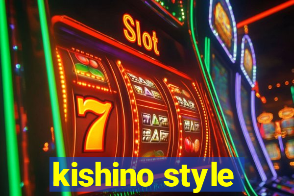 kishino style