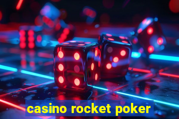 casino rocket poker