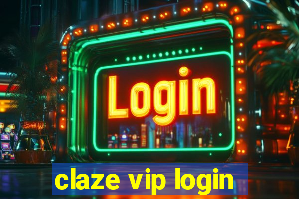 claze vip login