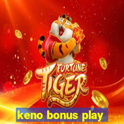 keno bonus play