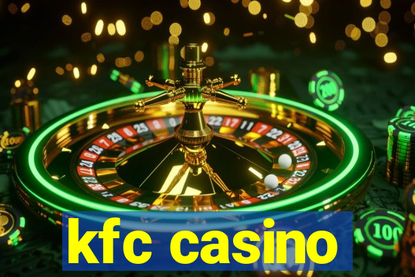 kfc casino