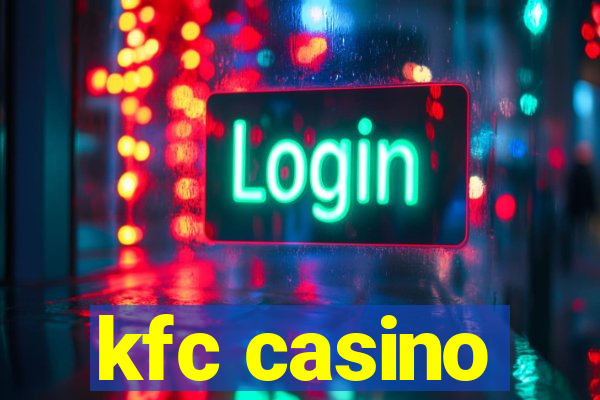 kfc casino