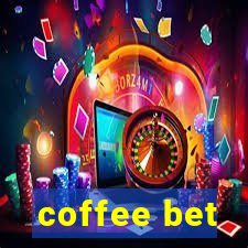 coffee bet