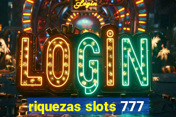 riquezas slots 777