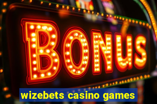 wizebets casino games