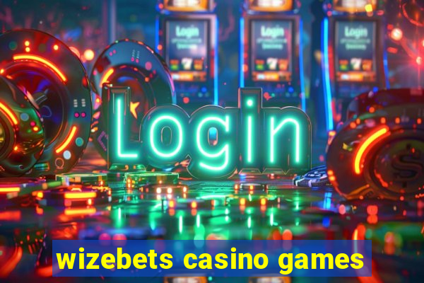 wizebets casino games