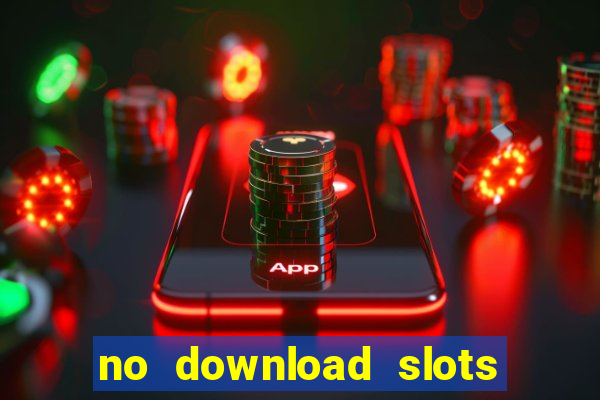 no download slots for free