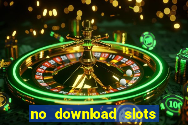 no download slots for free