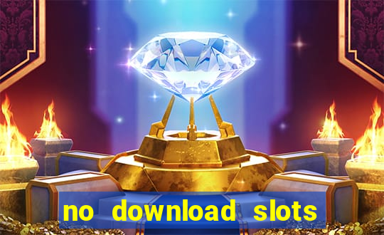 no download slots for free