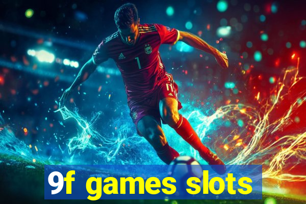 9f games slots