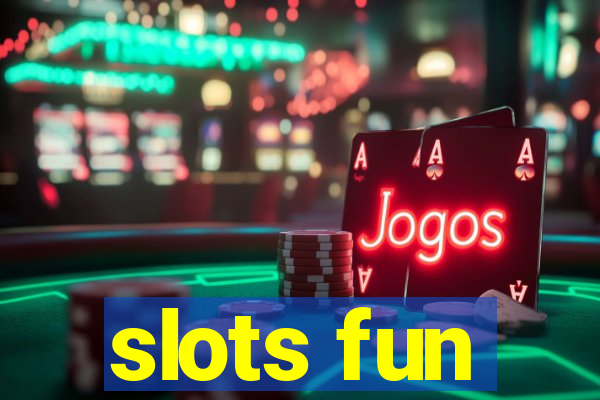 slots fun