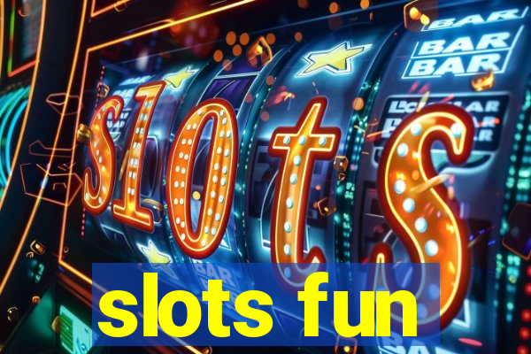 slots fun