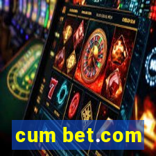 cum bet.com