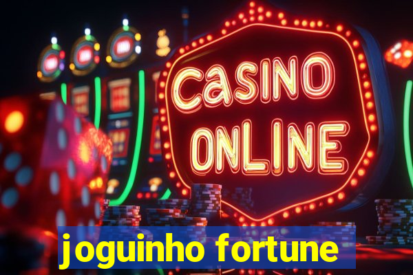 joguinho fortune