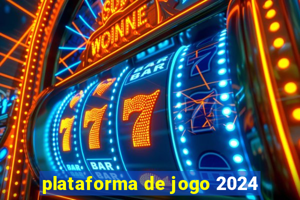 plataforma de jogo 2024