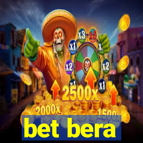 bet bera