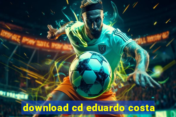 download cd eduardo costa