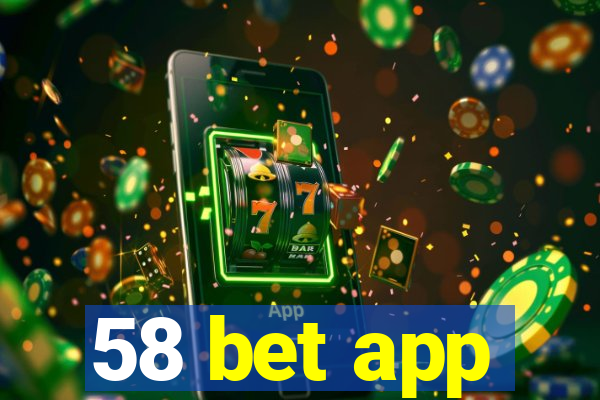 58 bet app