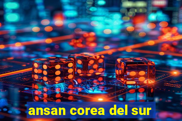 ansan corea del sur