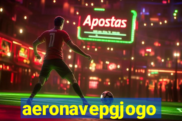 aeronavepgjogo