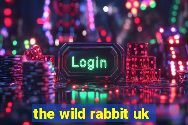 the wild rabbit uk