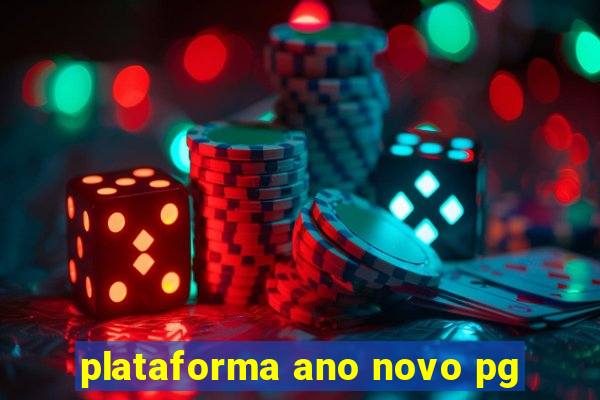 plataforma ano novo pg