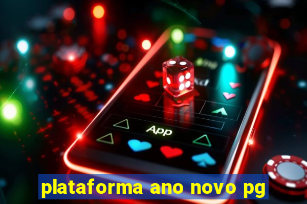 plataforma ano novo pg