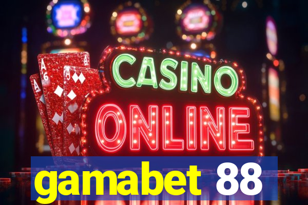 gamabet 88