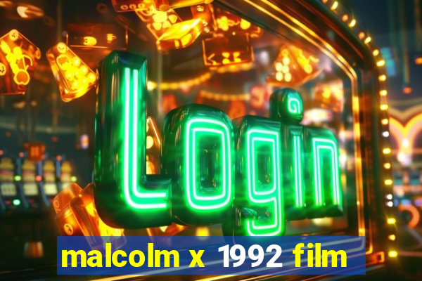 malcolm x 1992 film