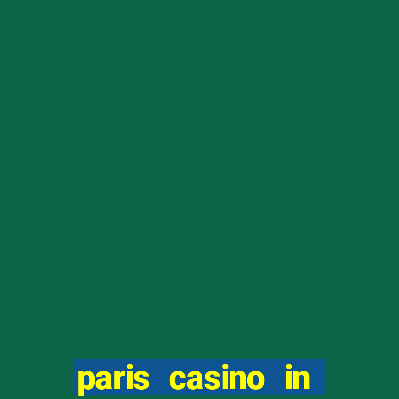 paris casino in las vegas