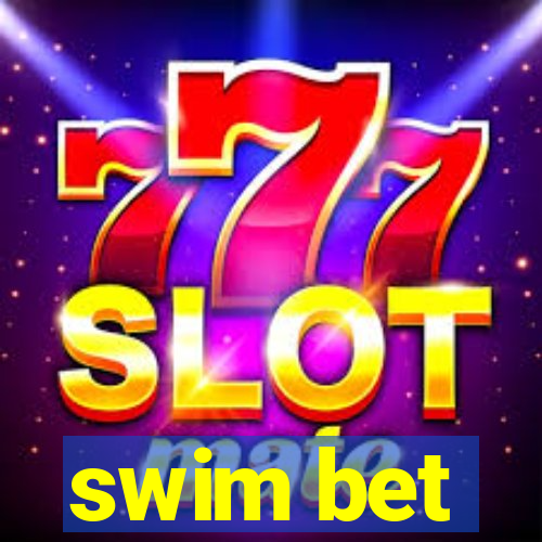 swim bet