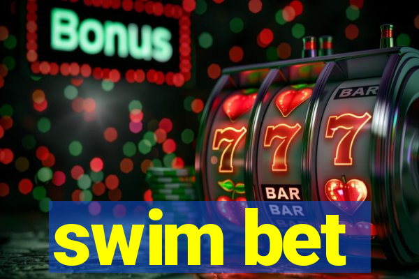 swim bet