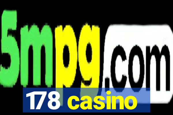 178 casino