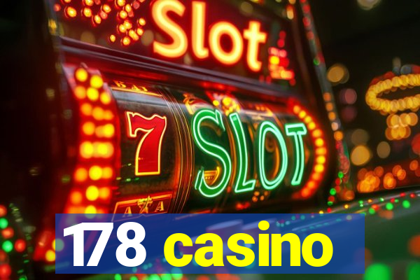 178 casino