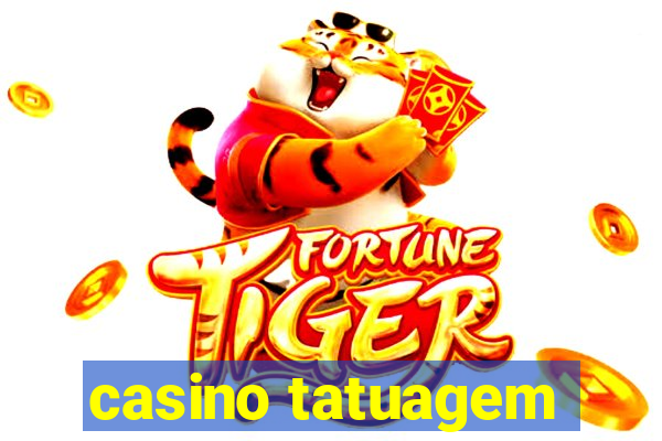 casino tatuagem