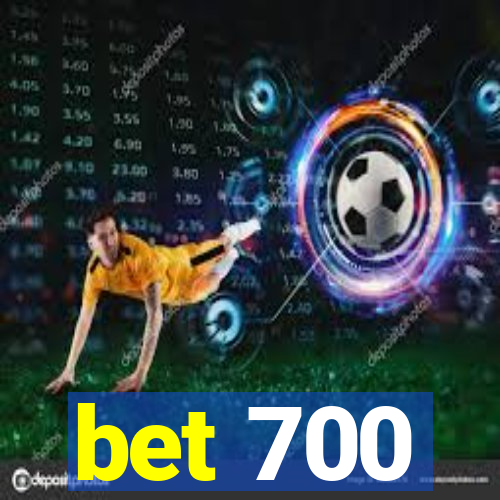 bet 700